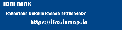 IDBI BANK  KARNATAKA DAKSHIN KANNAD BELTHANGADY   ifsc code